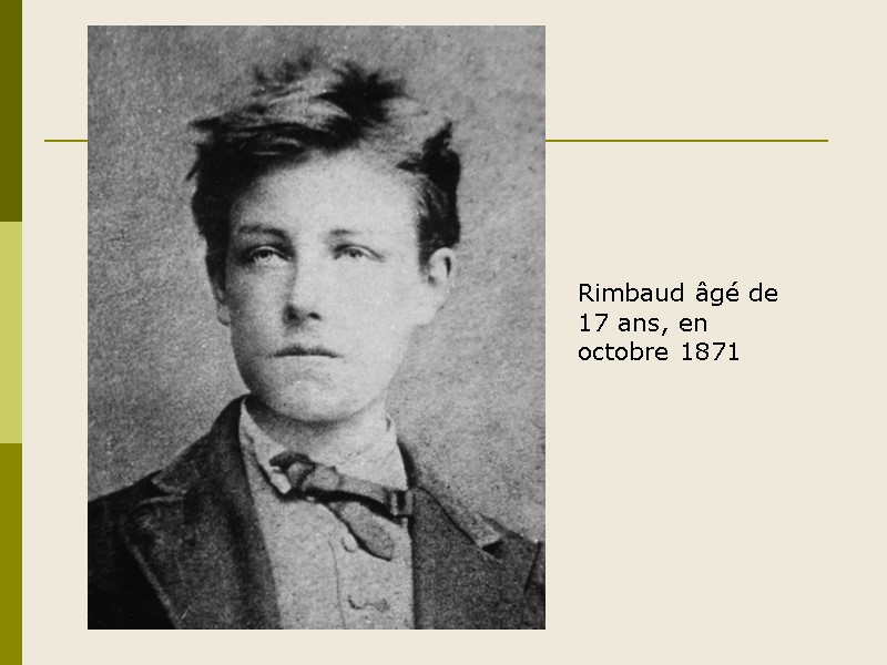 Rimbaud âgé de 17 ans, en octobre 1871